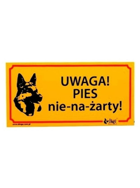 Dingo Tabliczka ostrzegawcza "Uwaga! Pies nie-na-żarty!"