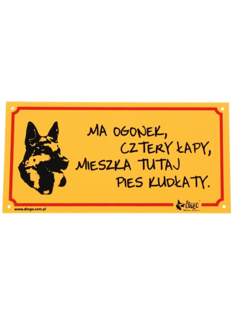 Dingo Tabliczka ostrzegawcza "Ma ogonek, cztery łapy, mieszka tutaj pies kudłaty"